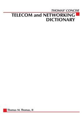 Thomas Telecom & Networking Dictionary