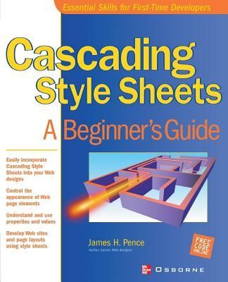 Cascading Style Sheets: A Beginners Guide