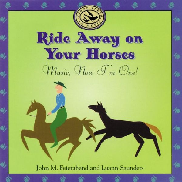 Ride Away on Your Horses: Music, Now I'm One!