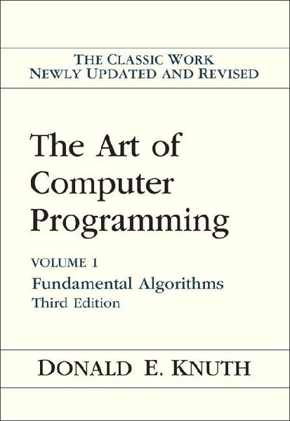 The Art of Computer Programming: Fundamental Algorithms, Volume 1