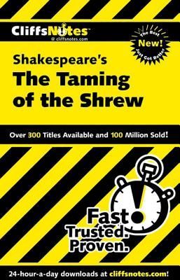 CliffsNotes on Shakespeares The Taming of the Shrew