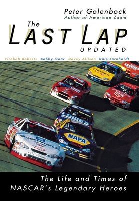 The Last Lap: The Life and Times of NASCARs Legendary Heroes
