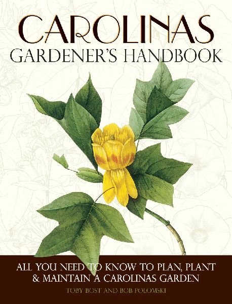 Carolinas Gardeners Handbook: All You Need to Know to Plan, Plant & Maintain a Carolinas Garden