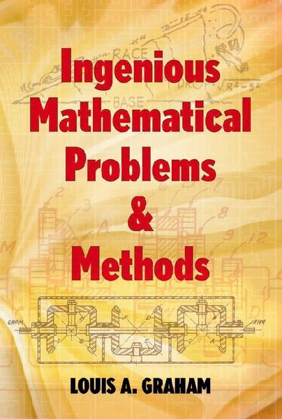Ingenious Mathematical Problems & Methods