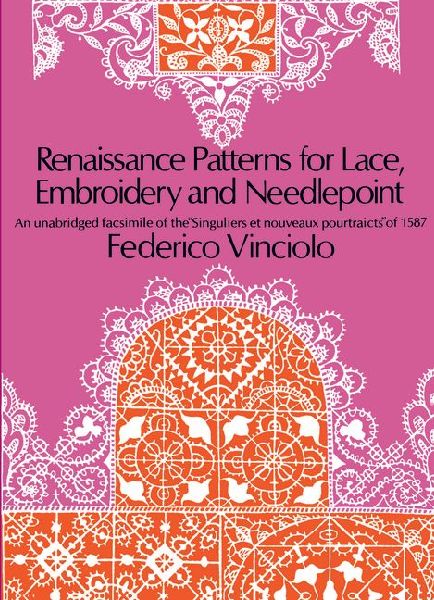Renaissance Patterns for Lace, Embroidery and Needlepoint