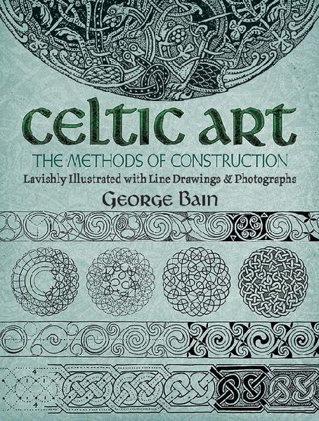 Celtic Art: The Methods of Construction