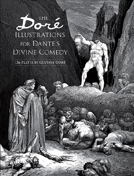 The Doré Illustrations for Dantes Divine Comedy: 136 Plates