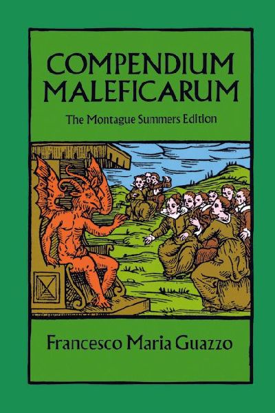 Compendium Maleficarum: The Montague Summers Edition