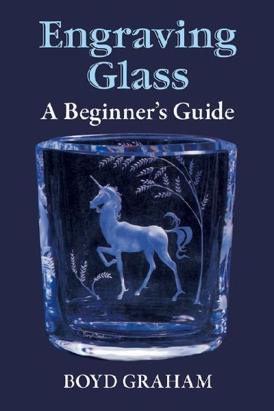 Engraving Glass: A Beginners Guide