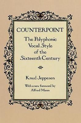 Counterpoint: The Polyphonic Vocal Style of the Sixteenth Century