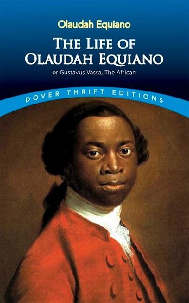 The Life of Olaudah Equiano: Or Gustavus Vassa, the African
