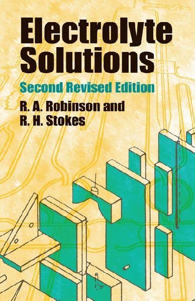Electrolyte Solutions: Second Revised Edition