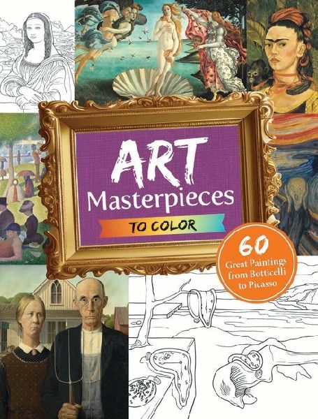 Art Masterpieces to Color: 60 Great Paintings from Botticelli to Picasso