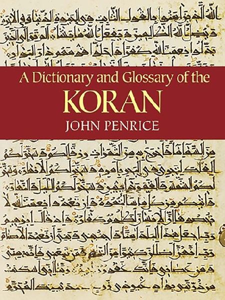 A Dictionary and Glossary of the Koran