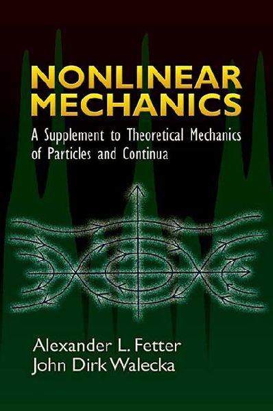 Nonlinear Mechanics: A Supplement to Theoretical Mechanics of Particles and Continua