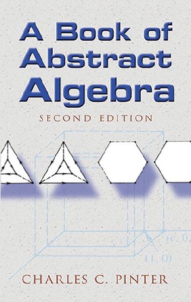 A Book of Abstract Algebra: Second Edition