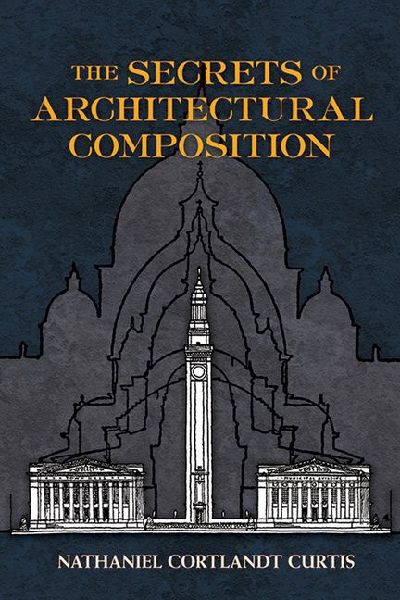 The Secrets of Architectural Composition