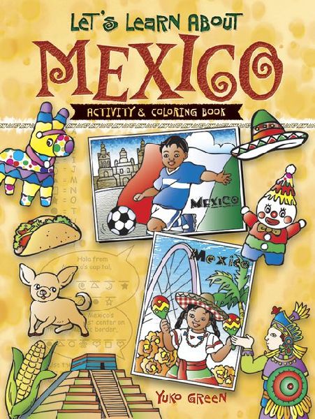 Let's Learn About MEXICO: Activity & Coloring Book
