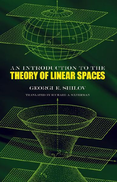 An Introduction to the Theory of Linear Spaces