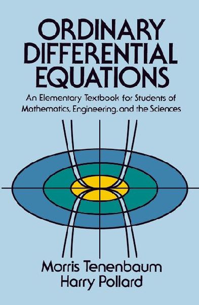 Ordinary Differential Equations: An Elementary Textbook for Students of Mathematics, Engineering, and the Sciences