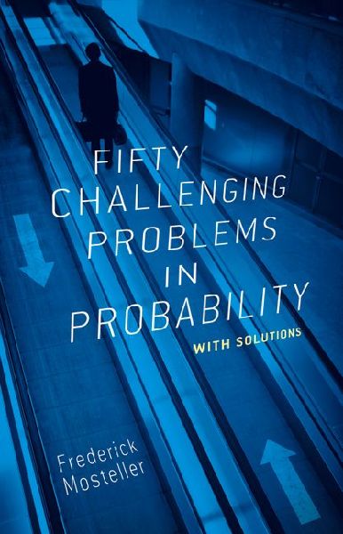 Fifty Challenging Problems in Probability with Solutions