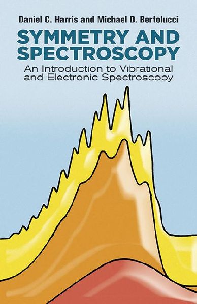 Symmetry and Spectroscopy: Introduction to Vibrational and Electronic Spectroscopy