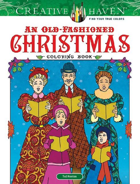 Creative Haven an Old-Fashioned Christmas Coloring Book