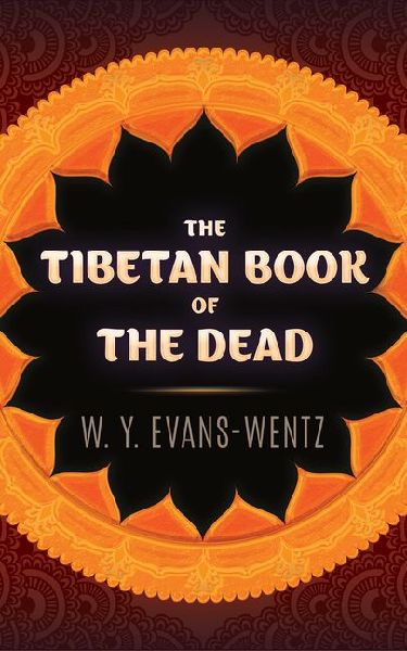 The Tibetan Book of the Dead