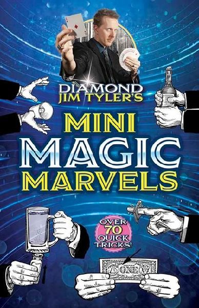 Diamond Jim Tylers Mini Magic Marvels