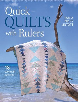Quick Quilts with Rulers: 18 easy quilt patterns