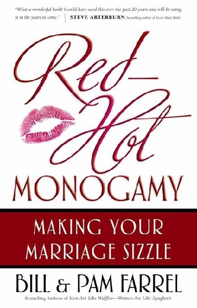 Red-Hot Monogamy: Making Your Marriage Sizzle