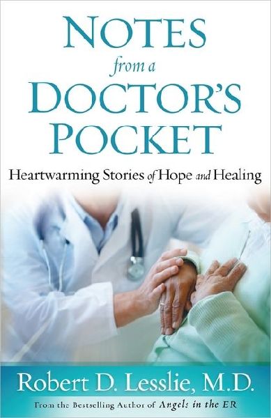 Notes from a Doctors Pocket: Heartwarming Stories of Hope and Healing