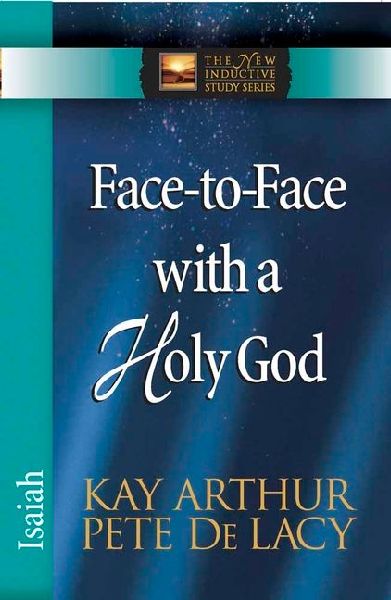 Face-To-Face with a Holy God: Isaiah