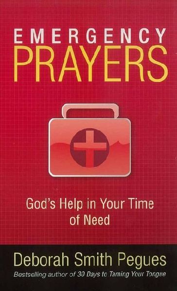 Emergency Prayers: Gods Help in Your Time of Need