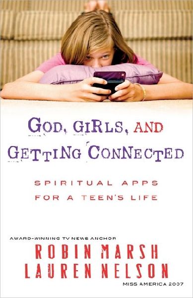 God, Girls, and Getting Connected: Spiritual Apps for a Teens Life