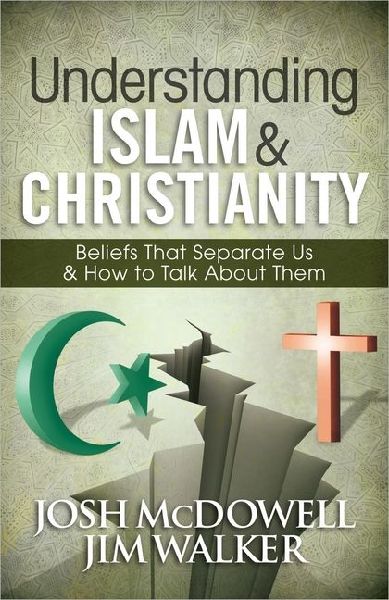 Understanding Islam and Christianity: Beliefs That Separate Us and How to Talk about Them