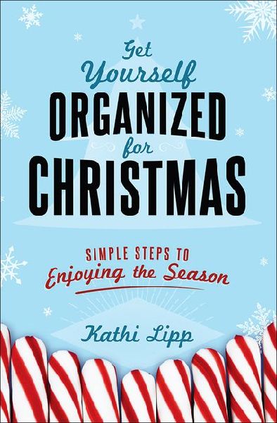 Get Yourself Organized for Christmas: Simple Steps to Enjoying the Season