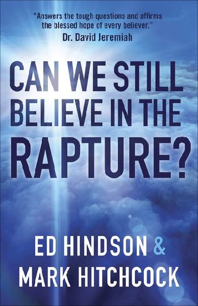 Can We Still Believe in the Rapture?: Can We Still Believe in the Rapture?