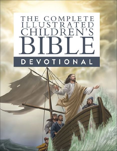 The Complete Illustrated Childrens Bible Devotional