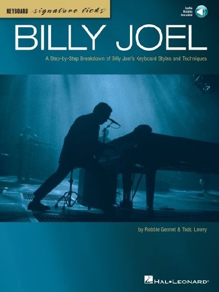 Billy Joel Keyboard Signature Licks: A Step-By-Step Breakdown of Billy Joel's Keyboard Styles and Techniques