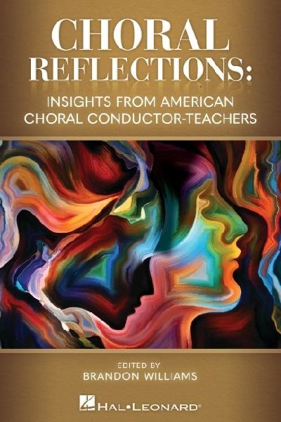Choral Reflections: Insights from American Choral Conductor-Teachers