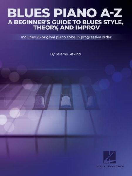 Blues A-Z: A Beginners Guide to Blues Style, Theory, and Improv by Jeremy Siskind