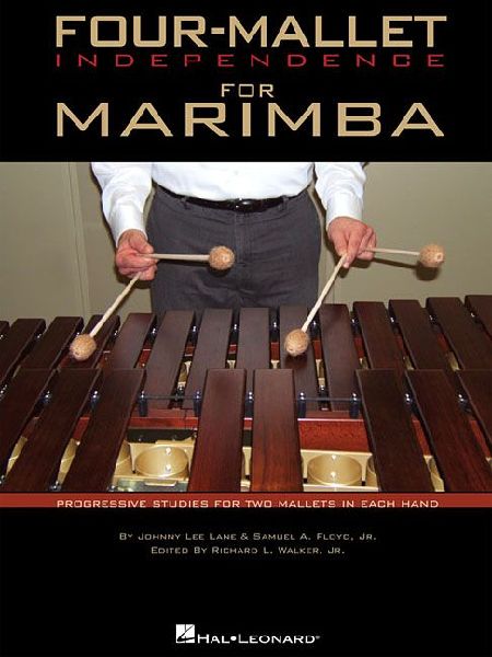 Four-Mallet Independence for Marimba: Progressive Studies for Two Mallets in Each Hand