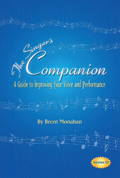 The Singers Companion: A Guide to Improving Your Voice and Performance