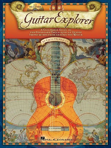 Guitar Explorer: A Guitarists Guide to the Styles & Techniques of Ethnic Instruments from Around the World