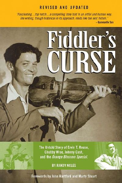 Fiddlers Curse: The Untold Story of Ervin T. Rouse, Chubby Wise, Johnny Cash and the Orange Blossom Special