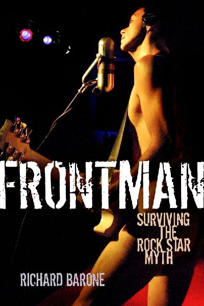 Frontman: Surviving the Rock Star Myth