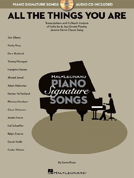 All the Things You Are: Transcriptions and In-Depth Analysis of Solos by 15 Jazz Greats Playing Jerome Kerns Classic Song