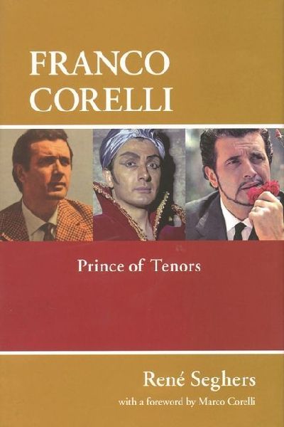 Franco Corelli: Prince of Tenors