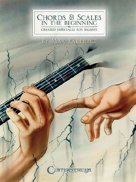 Chords & Scales in the Beginning: Created Especially for Bassists